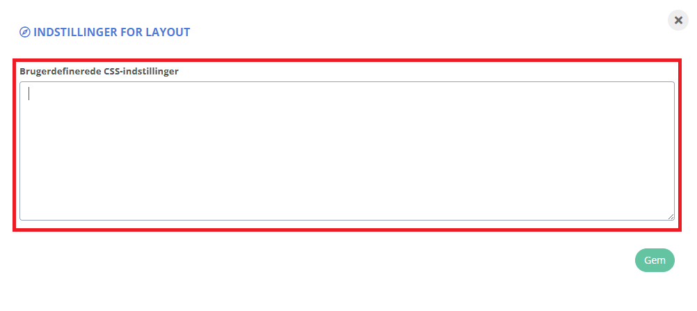 Her indsætter du din CSS i feltet